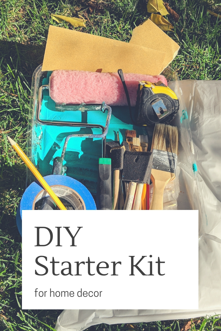 DIY Starter Kit For Home Decor - Girl Refurbished